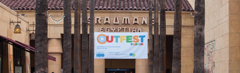 Outfest Fusion LGBTQ People of Color Film Festival