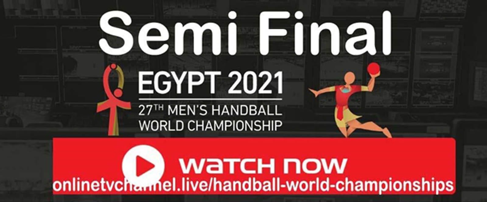 Semifinal!! 27th Watch World Men's Handball Championship Live Stream